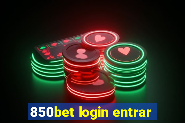 850bet login entrar